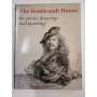 The Rembrandt House: The prints drawings and paintings