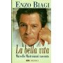 La bella vita. Marcello Mastroianni racconta.