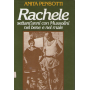 RACHELE (Settant'anni con Mussolini nel bene e nel male)