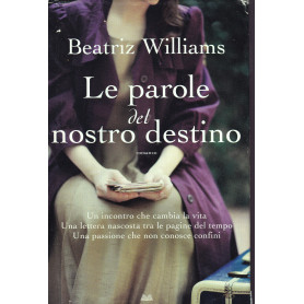 Le parole del nostro destino. Romanzo.