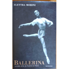 Ballerina. La mia vita in punta di piedi.
