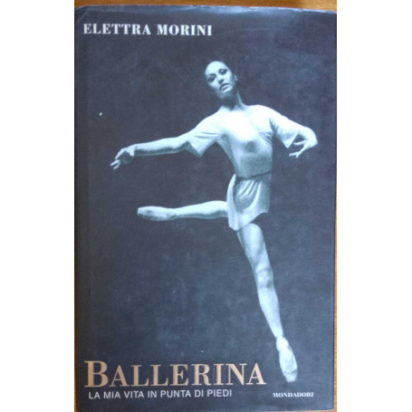Ballerina. La mia vita in punta di piedi.