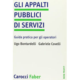 Gli appalti pubblici di servizi. Guida pratica per gli operatori