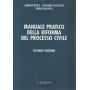 Manuale pratico della riforma del processo civile più appendice.