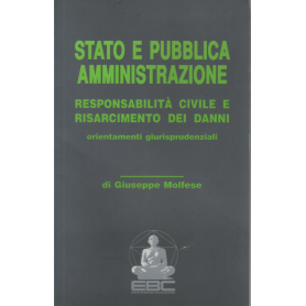 Stato e pubblica amministrazione : responsabilitá civile e risarcimento danni