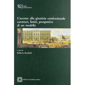 L'accesso alla giustizia costituzionale. Caratteri limiti prospettive di un modello