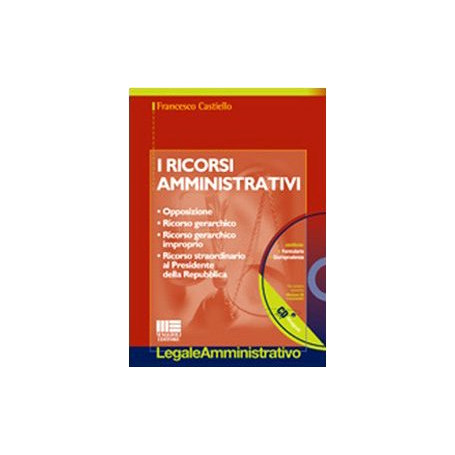 I ricorsi amministrativi. Con Cd Rom.