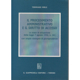 Il procedimento amministrativo e il diritto di accesso.