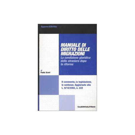 Manuale di diritto delle migrazioni. La condizione guiridica dello straniero dopo la riforma