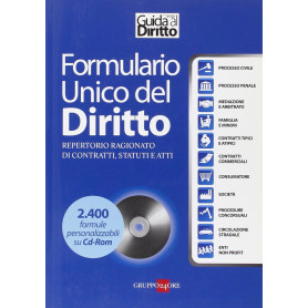 Formulario unico del diritto. Repertorio ragionato di contratti statuti e atti. Con CD-ROM