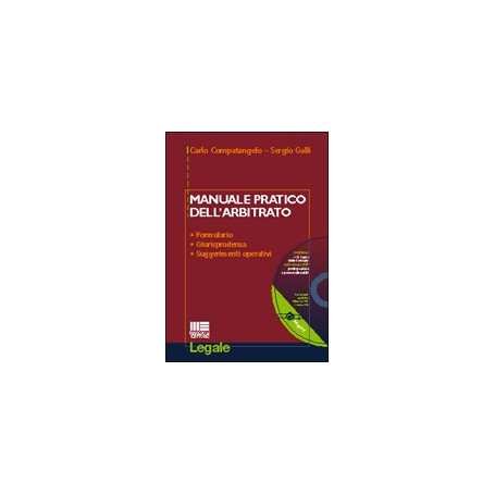 Manuale pratico dell'arbitrato. Con CD-ROM.