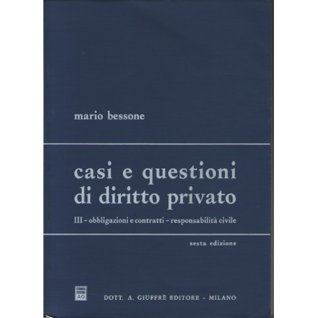 Casi e questioni di diritto privato. Obbligazioni e contratti-responsabilità civile (vol. 3)