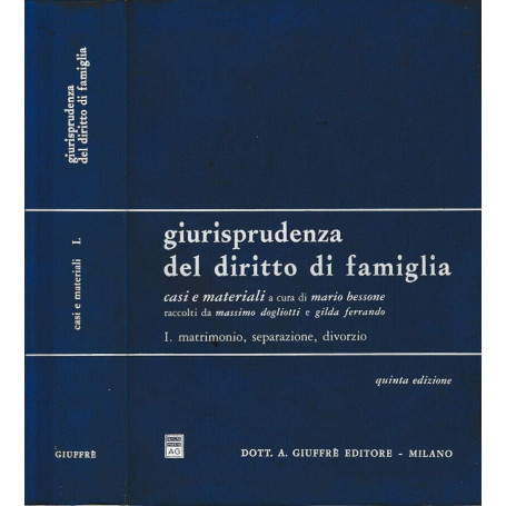 Giurisprudenza del diritto di famiglia. Casi e materiali. Matrimonio separazione divorzio (Vol. 1)