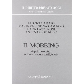 Il mobbing. Aspetti lavoristici: nozione responsabilità tutele