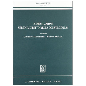 Comunicazioni: verso il diritto della convergenza?