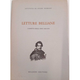 Istituto di Studi Romani - Letture Belliniane. I sonetti degli anni 1828-1830