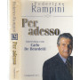 Per adesso. Intervista con Carlo De Benedetti