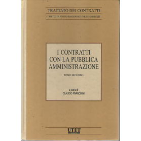 I contratti con la pubblica amministrazione. Tomo secondo. U n volume.