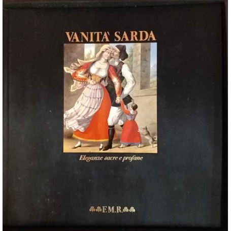 Vanità sarda. Eleganze sacre e profane.