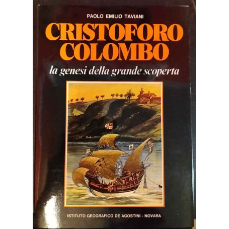 Cristoforo Colombo. La genesi della grande scoperta. 2 volumi.