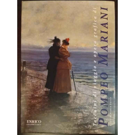 Taccuini di viaggio e opera grafica di Pompeo Mariani