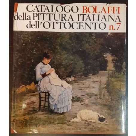 Catalogo Bolaffi della pittura italiana dell'Ottocento. n.7