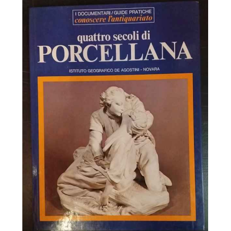 Quattro secoli di porcellana