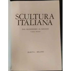 Scultura italiana. Volume 4: Dal Manierismo al Rococò.