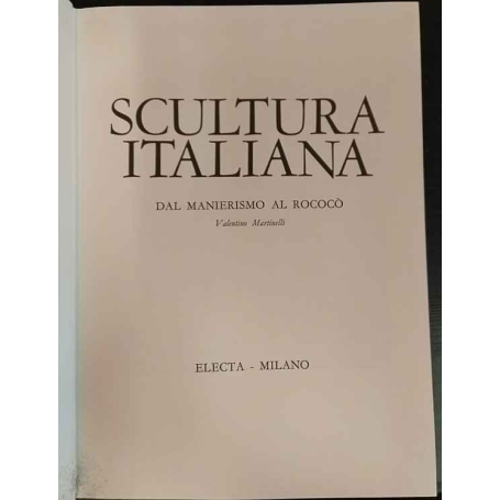 Scultura italiana. Volume 4: Dal Manierismo al Rococò.