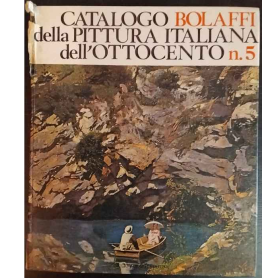Catalogo Bolaffi della pittura italiana dell'Ottocento. n.5