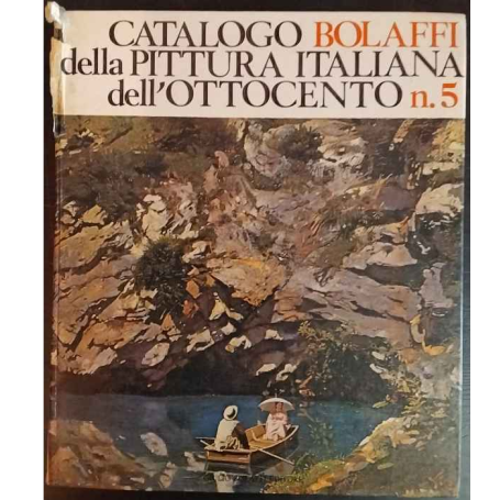 Catalogo Bolaffi della pittura italiana dell'Ottocento. n.5