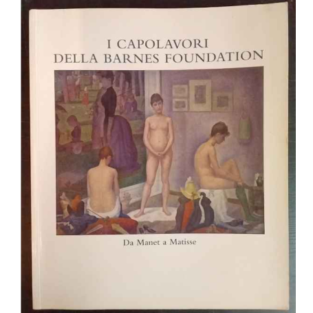 I capolavori della Barnes Foundation: Da Manet a Matisse.
