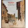 Roma. Paesaggi figure negli acquerelli inediti di Ettore Roesler Franz