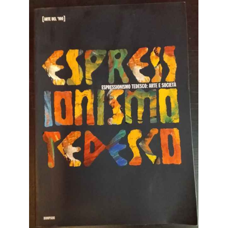 Espressionismo tedesco: arte e società.