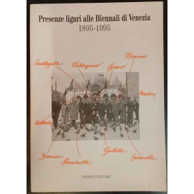 Presenze liguri alle Biennali di Venezia 1895-1995