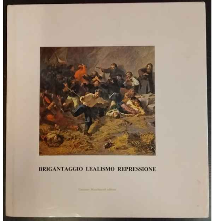 Brigantaggio Lealismo Repressione
