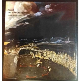 Napoli. Una storia per immagini