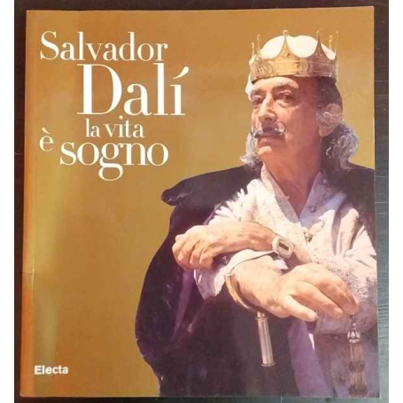 Salvador Dalí. La vita è sogno.
