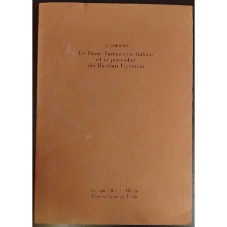 Le Prime Farmacopee Italiane ed in particolare dei Ricettari Fiorentini. Memoria.