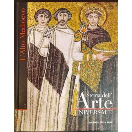 Storia dell'arte universale. Volume 1: L'Alto Medioevo.