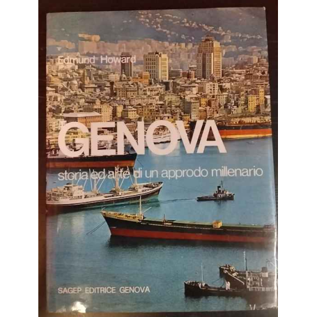 Genova. Storia ed arte di un approdo millenario