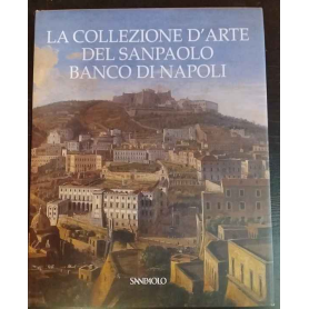 La collezione d'arte del Sanpaolo Banco di Napoli