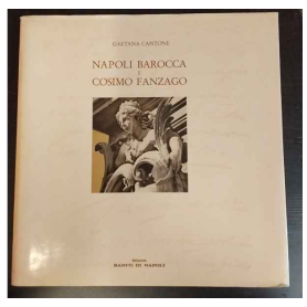 Napoli barocca e Cosimo Fanzago
