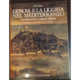 Genova e la Liguria nel Mediterraneo. Insediamenti e culture urbane