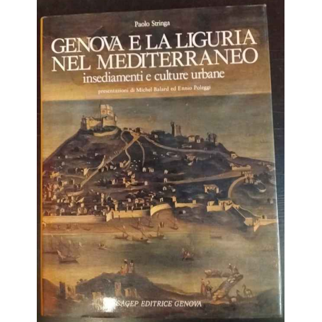 Genova e la Liguria nel Mediterraneo. Insediamenti e culture urbane
