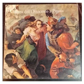 CULTURA DELL'OTTOCENTO A PISTOIA. La collezione Niccolò Puccini.