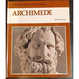 I protagonisti della civiltà. Archimede