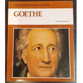 I protagonisti della civiltà. Goethe