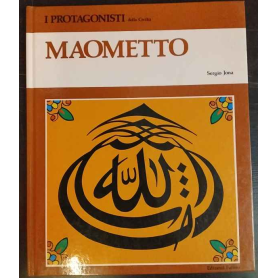I protagonisti della civiltà. Maometto