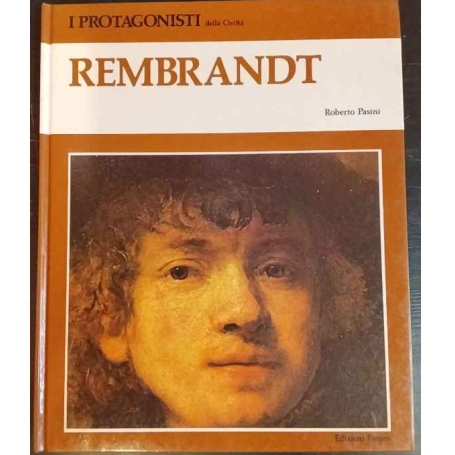 I protagonisti della civiltà. Rembrandt
